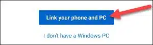 اختر Link Your Phone and PC